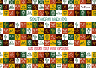 Southern Mexico - Le sud du Méxique