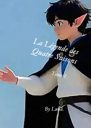 La Légende des Quatre saisons (Tome 1)