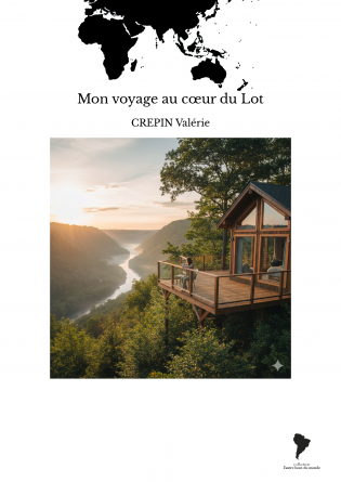Mon voyage au cœur du Lot