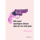 Dis-moi quelque chose que je ne sais 