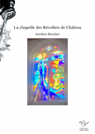 La chapelle des Récollets de Châlons