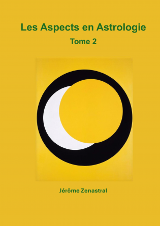 Les Aspects en Astrologie Tome 2