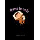 Dans le noir
