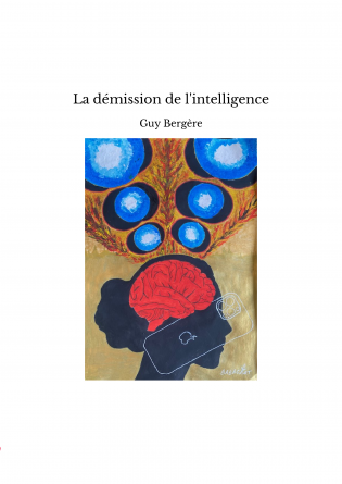 La démission de l'intelligence