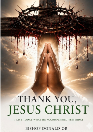 THANK YOU, JESUS CHRIST