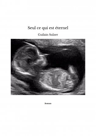 Seul ce qui est éternel