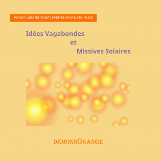 Idées vagabondes et missives solaires