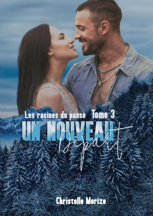 Un Nouveau Départ Les racines du passé