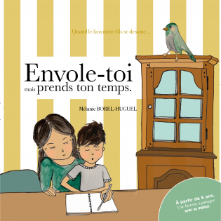Envole-toi mais prends ton temps. 