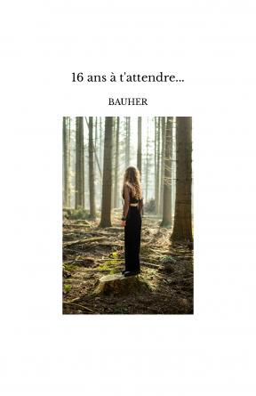 16 ans à t'attendre...