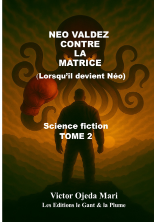 TOME 2 NEO VALDEZ CONTRE LA MATRICE