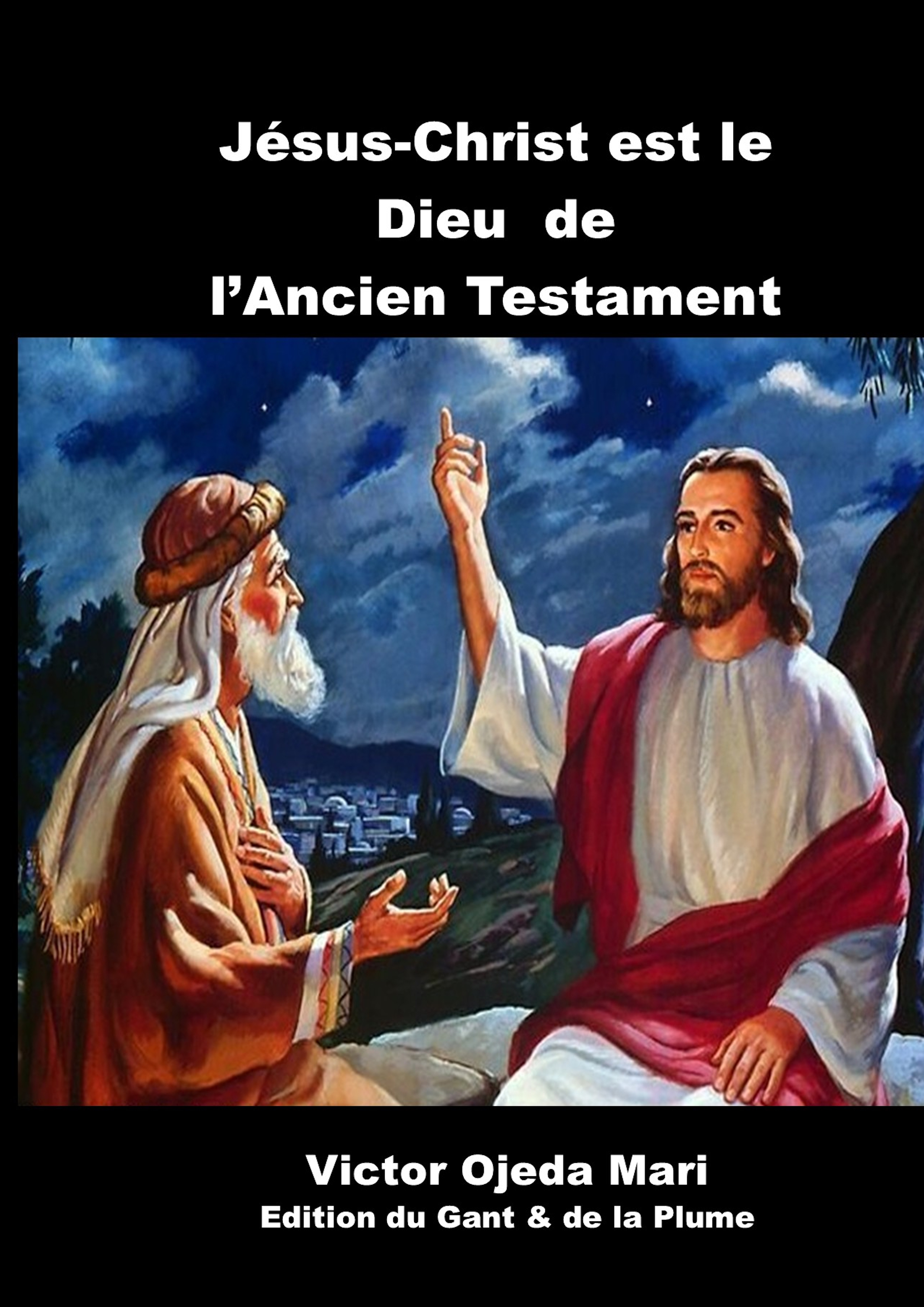 Jésus-Christ est le Dieu de l’AT