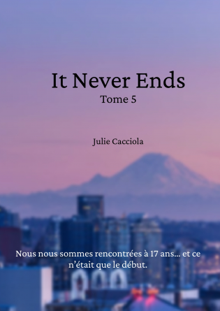 It Never Ends - Tome 5