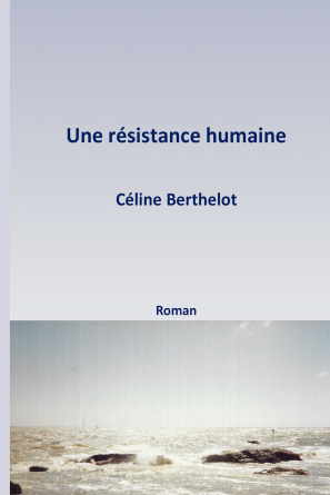 Une Résistance humaine