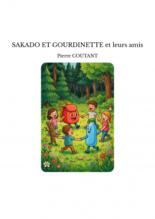 SAKADO ET GOURDINETTE et leurs amis