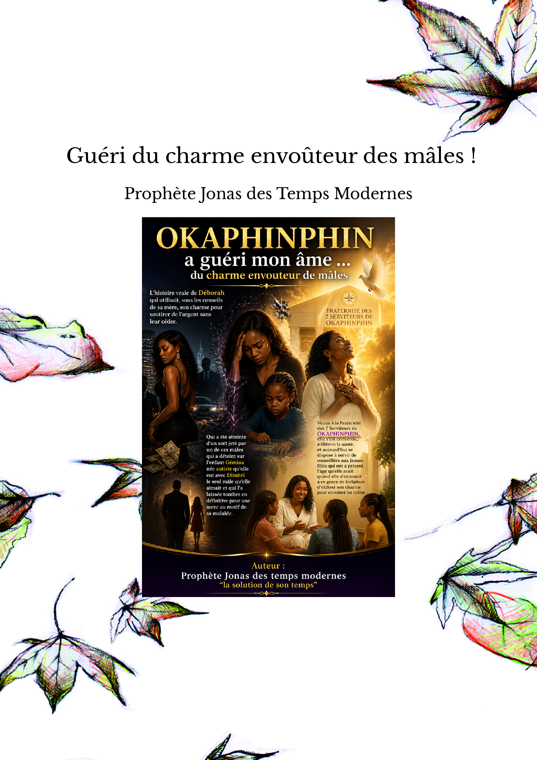  Guéri du charme envoûteur des mâles !