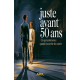 Juste avant 50 ans