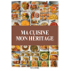 Ma Cuisine Mon Héritage