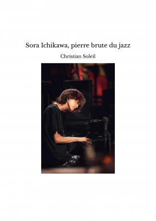Sora Ichikawa, pierre brute du jazz