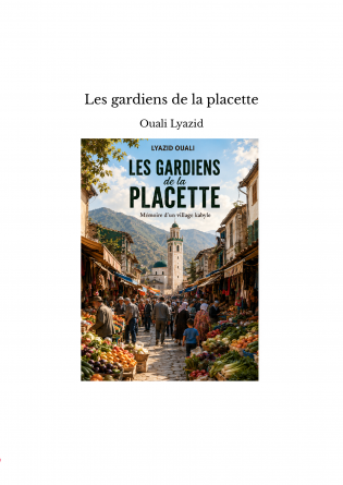 Les gardiens de la placette