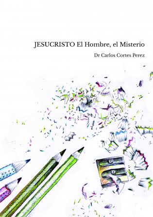 JESUCRISTO El Hombre, el Misterio