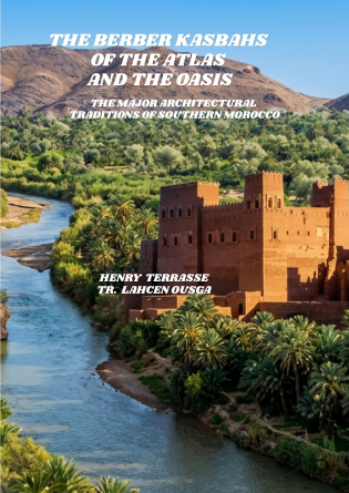 THE BERBER KASBAHS OF THE ATLAS &OASIS