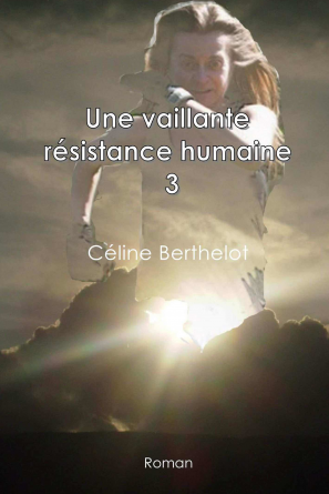 Une vaillante résistance humaine 3