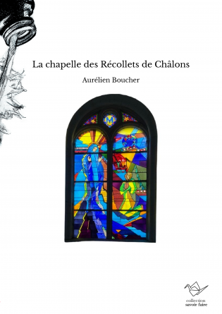 La chapelle des Récollets de Châlons