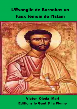 L’Évangile de Barnabas Un Faux témoin 