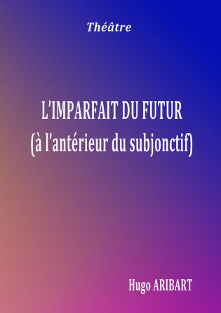 L'Imparfait du Futur