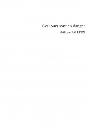 Ces jours sont en danger