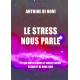 Le stress nous parle