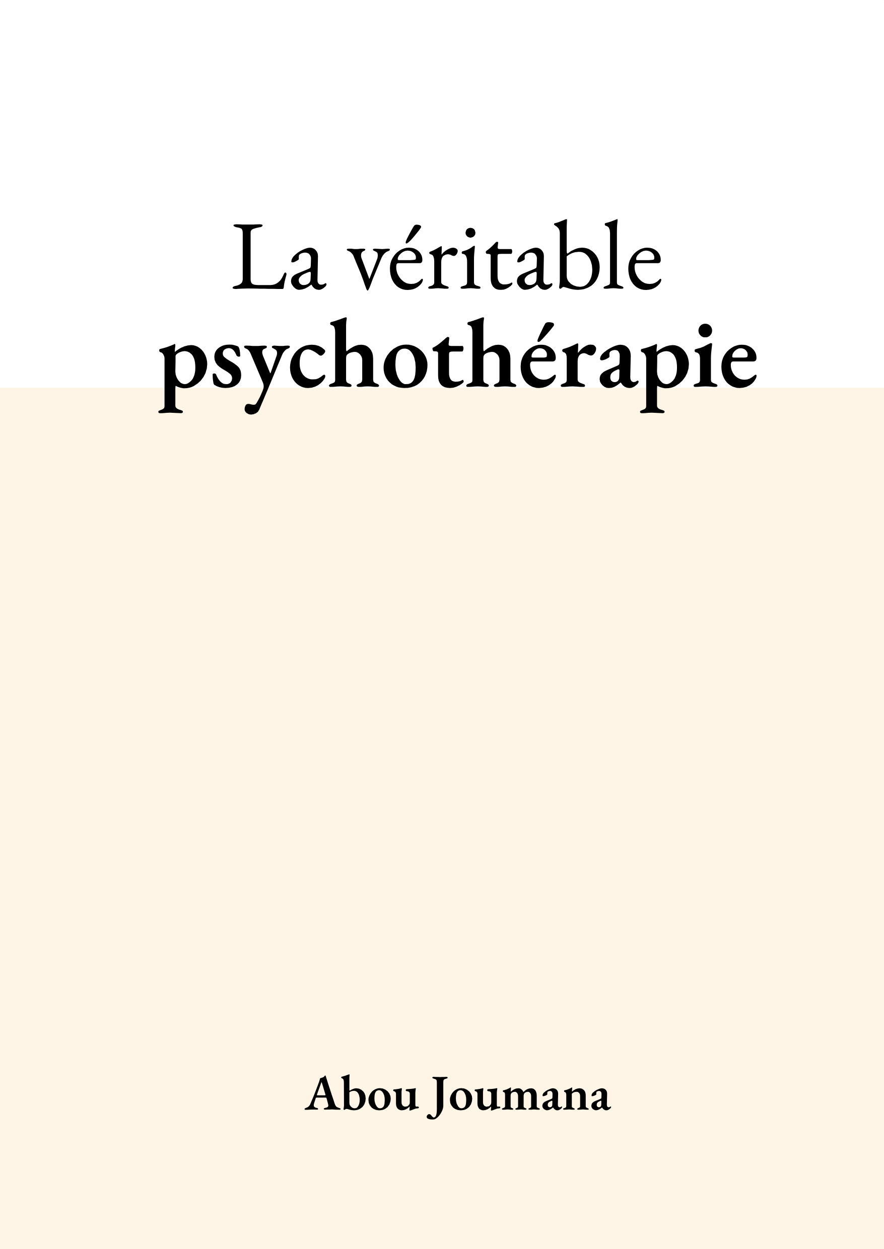 La véritable psychothérapie