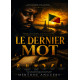 LE DERNIER MOT