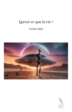 Qu'est-ce que la vie ?
