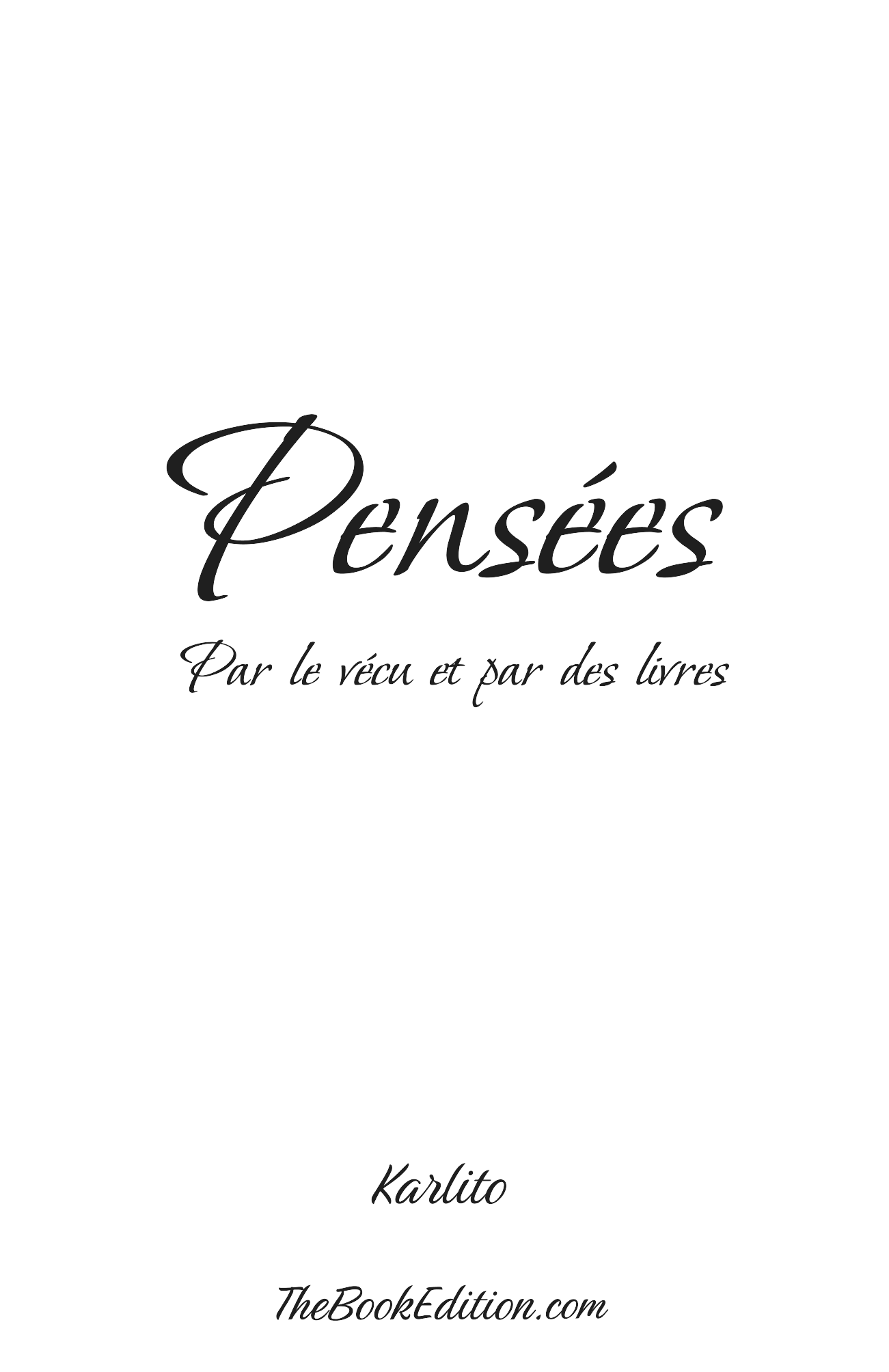 Pensées par le vécu et par des livres