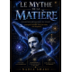 LE MYTHE DE LA MATIÈRE
