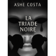 La Triade Noire