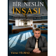 BİR NESLİN İNŞASI