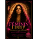 Le Féminin libre, sauvage et sacré