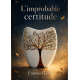 L'improbable certitude