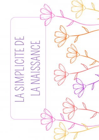La simplicité de la naissance