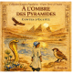 A l'Ombre des Pyramides