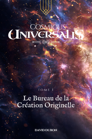 CosmicusUniversalis : Tome 1