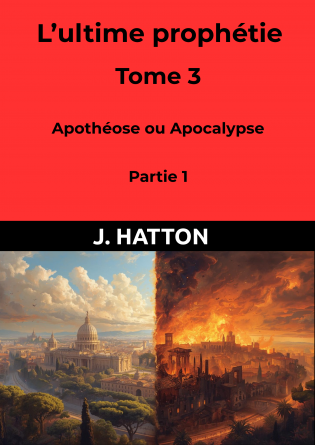 L'ultime prophétie - Tome 3