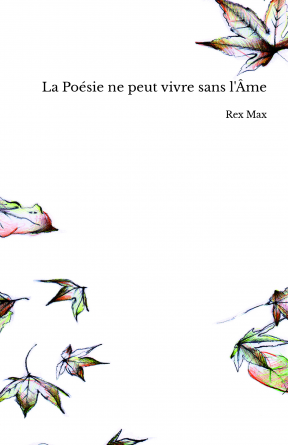 La Poésie ne peut vivre sans l'Âme