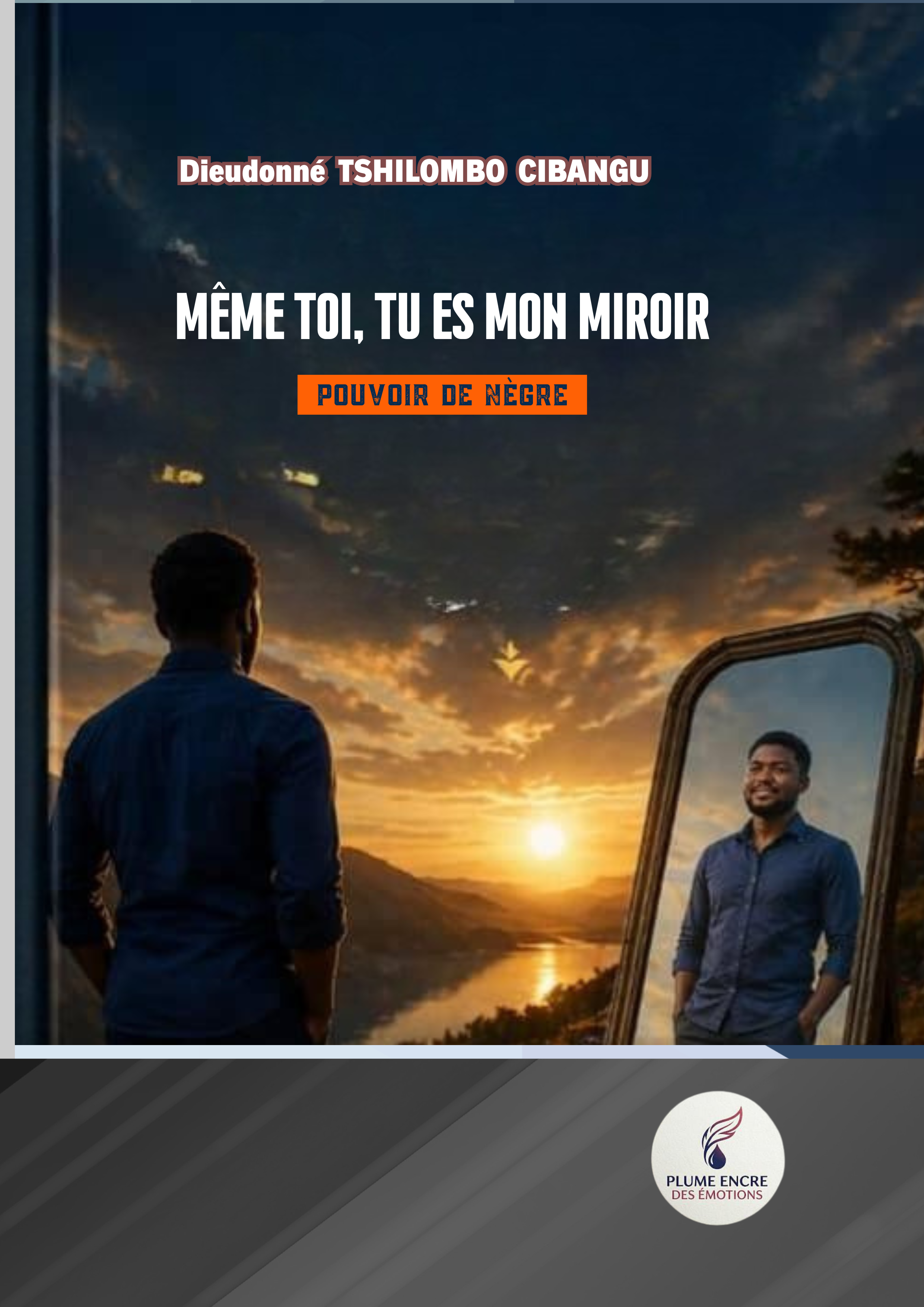 Même toi, tu es mon miroir.