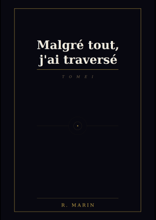 Malgré tout, j'ai traversé