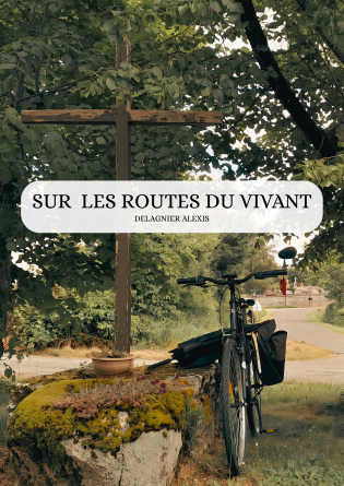 Sur les routes du Vivant