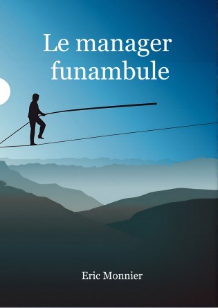 Le manager funambule